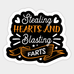 Stealing Hearts & Blasting Farts Sticker